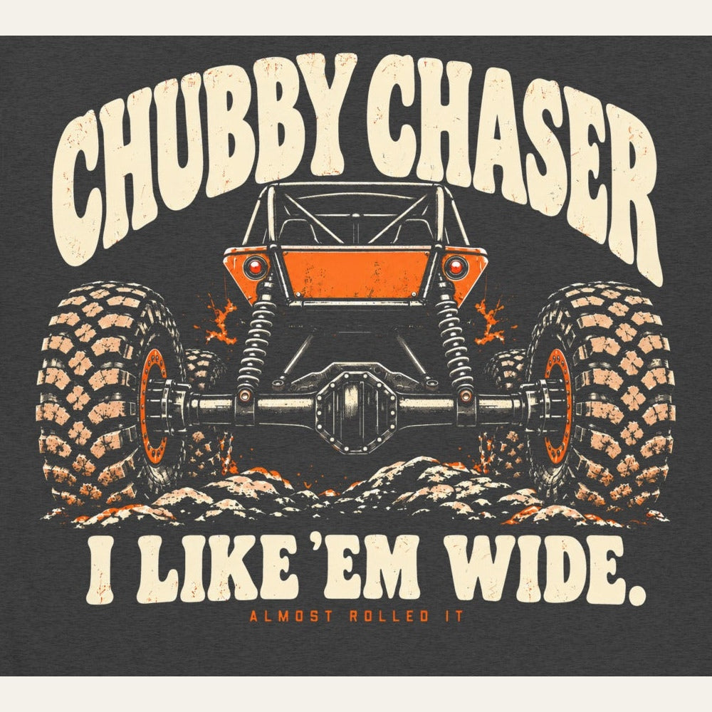 I like 'em wide Tee — Chubby Chaser in Charcoal — artwork detail cropped from the native supplier mockup; not a physical print sample.