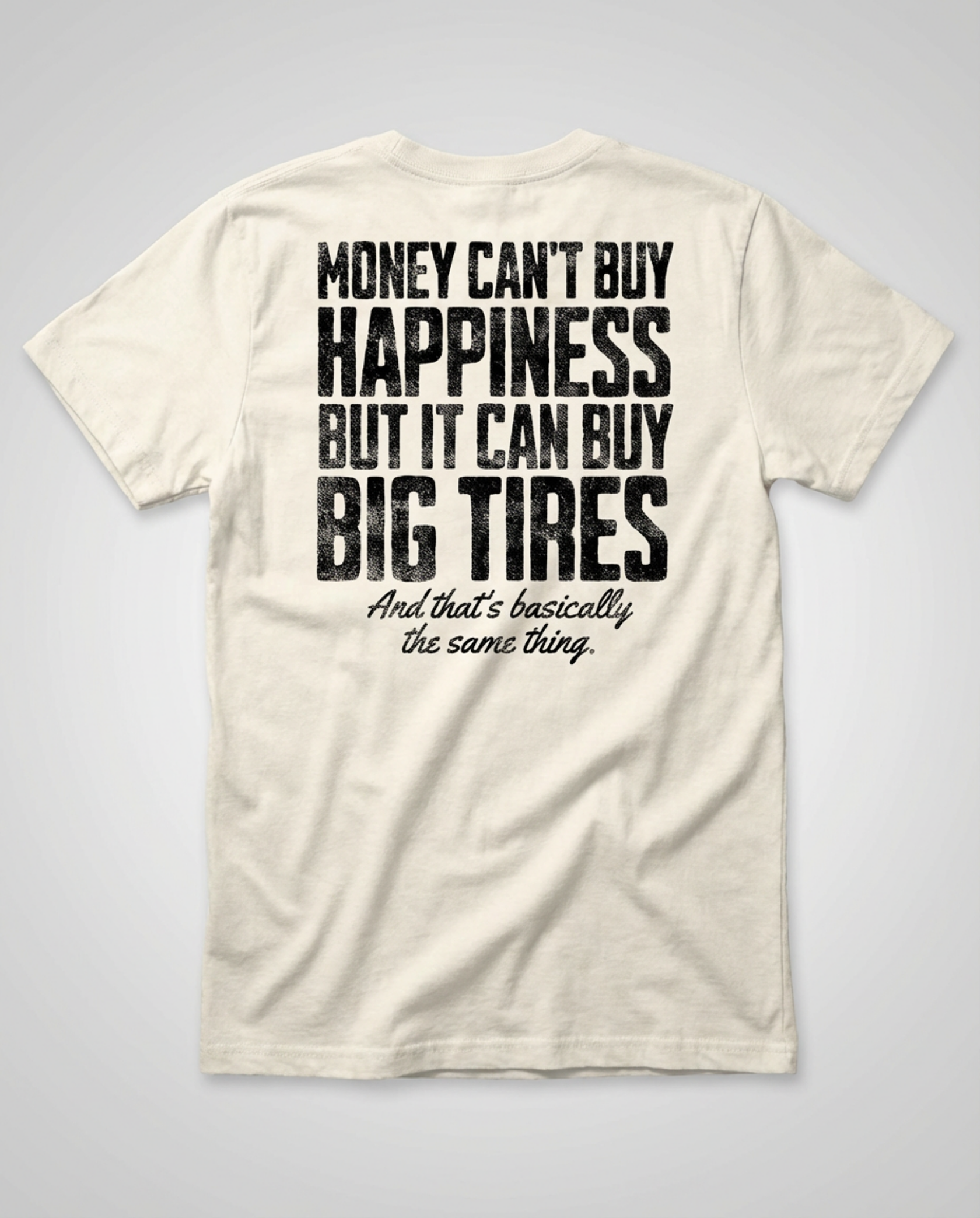 Happiness is Big Tires Off-Road T-Shirt - Comfort Colors - Almost Rolled It