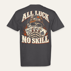 All Luck, No Skill Tee in Graphite — back flat lay