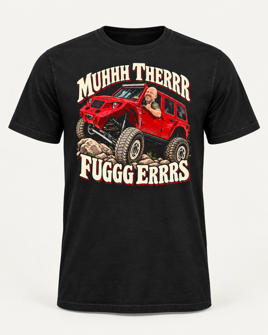 Fuggers tee in vintage black, front view: MUHHH THERRR and FUGGG ERRRS in cream lettering around a red rig crawling over rocks