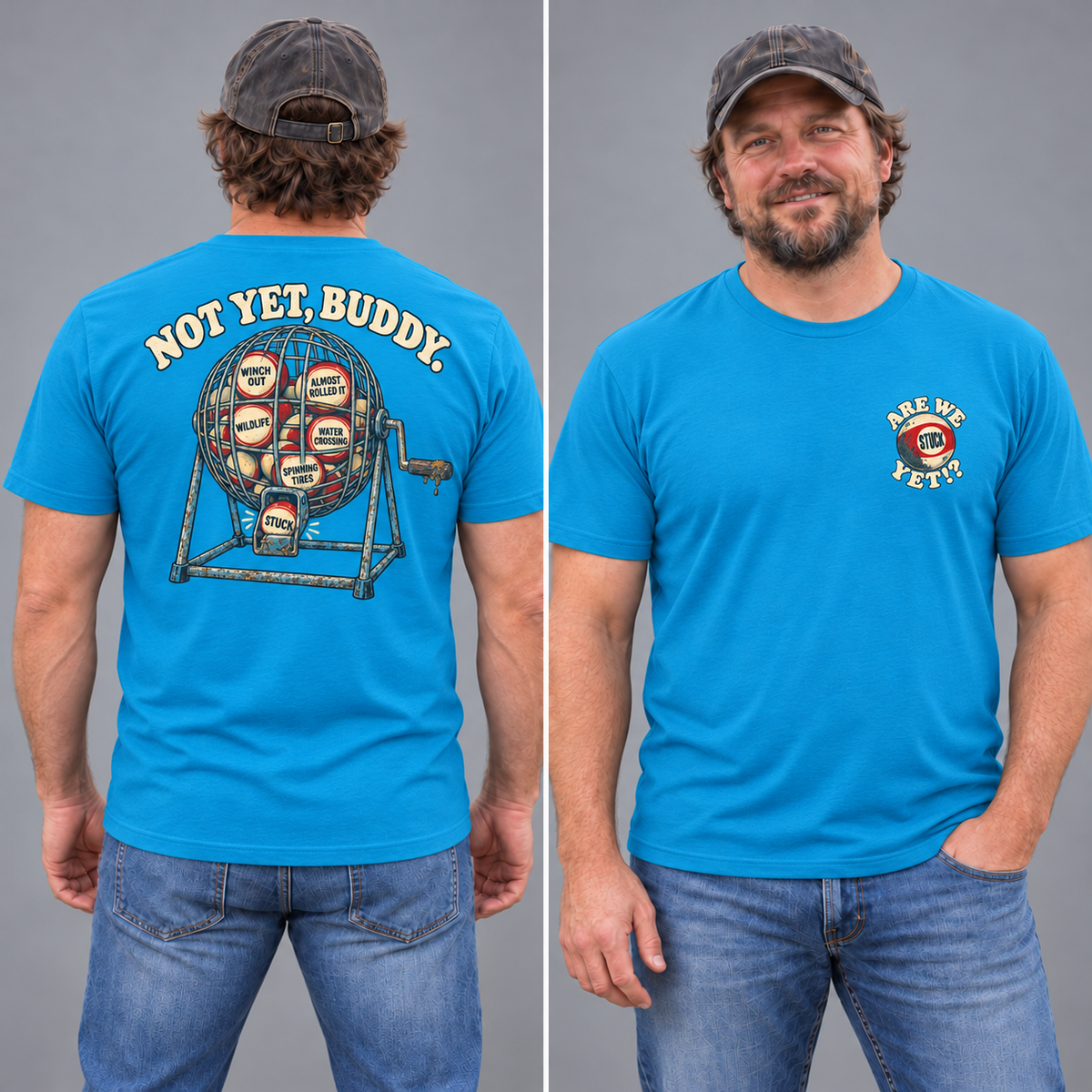 Are We Stuck Yet? adult tee in Electric Blue, same male model with back view left and small chest-print front right in the studio.