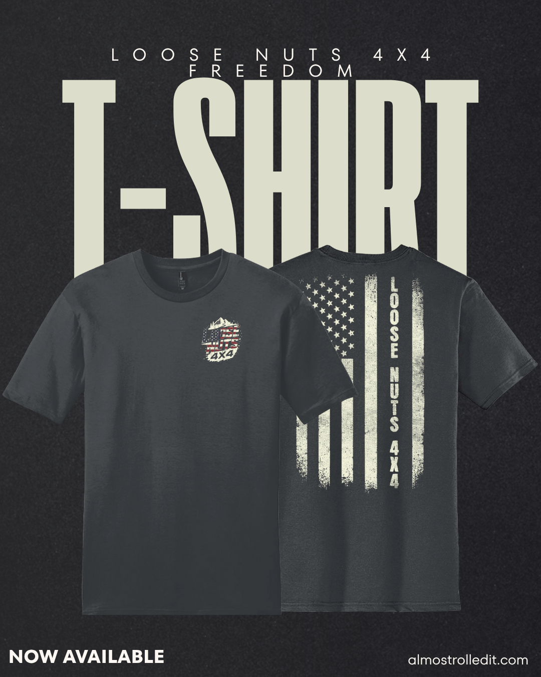 Loose Nuts 4x4 Patriot Tee - Almost Rolled It